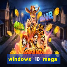 windows 10 mega lite download